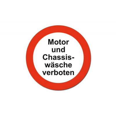 Autocollant d'interdiction « Lavage du moteur et du châssis interdit » Ø230 mm - allemand